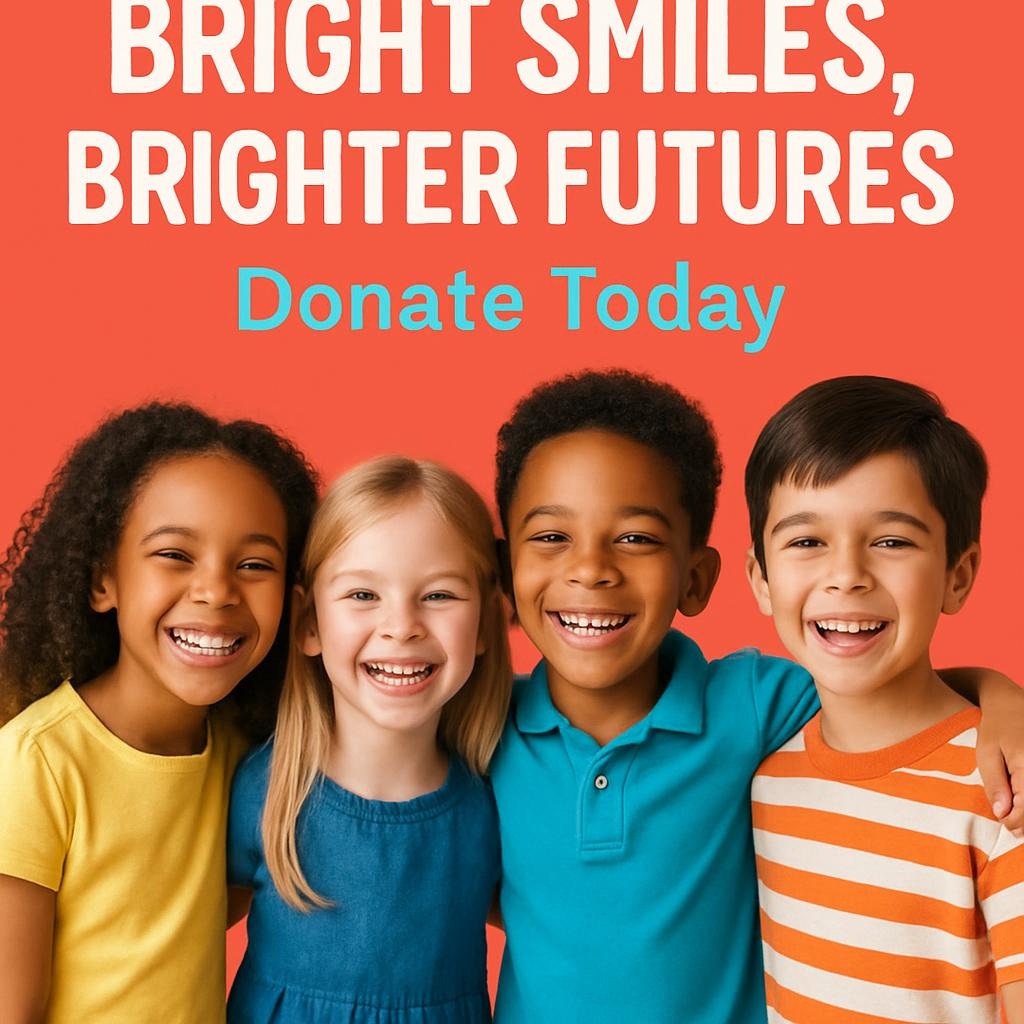 Bright Smiles, Brighter Futures — Donate Today