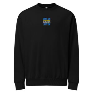Dogs Do Speak But Only To Those Who Listen Urban sweatshirt