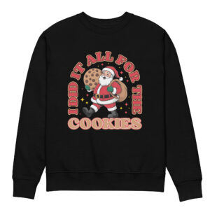 I Did It All for the Cookies Unisex eco sweatshirt