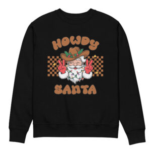 howdy santa Unisex eco sweatshirt