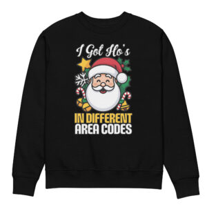 I Got Ho’s Unisex Eco Sweatshirt