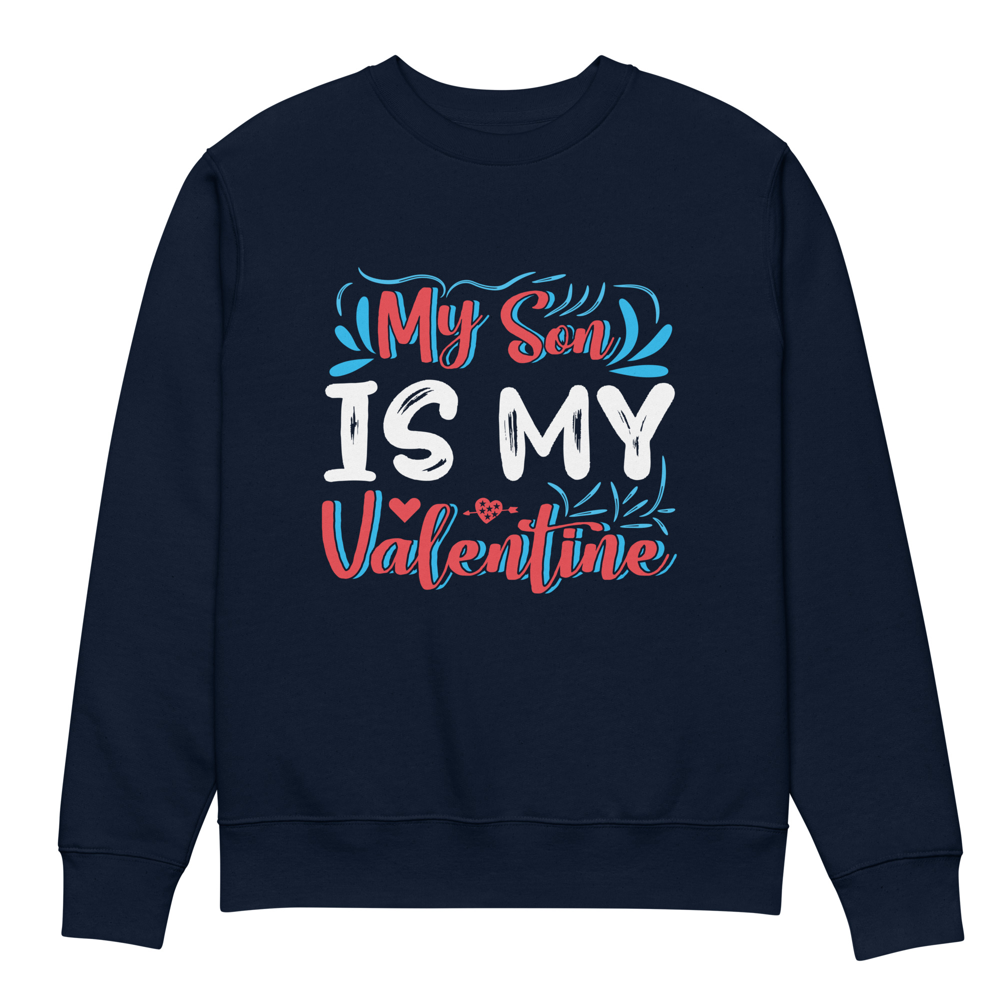 My Son Is My Valentine Unisex eco sweatshirt - Image 3