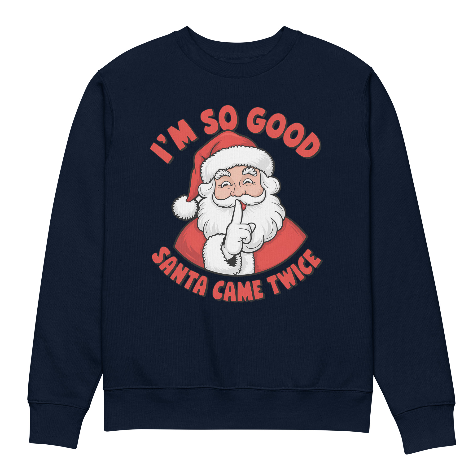 I’m So Good Santa Come Twice Unisex eco sweatshirt - Image 3