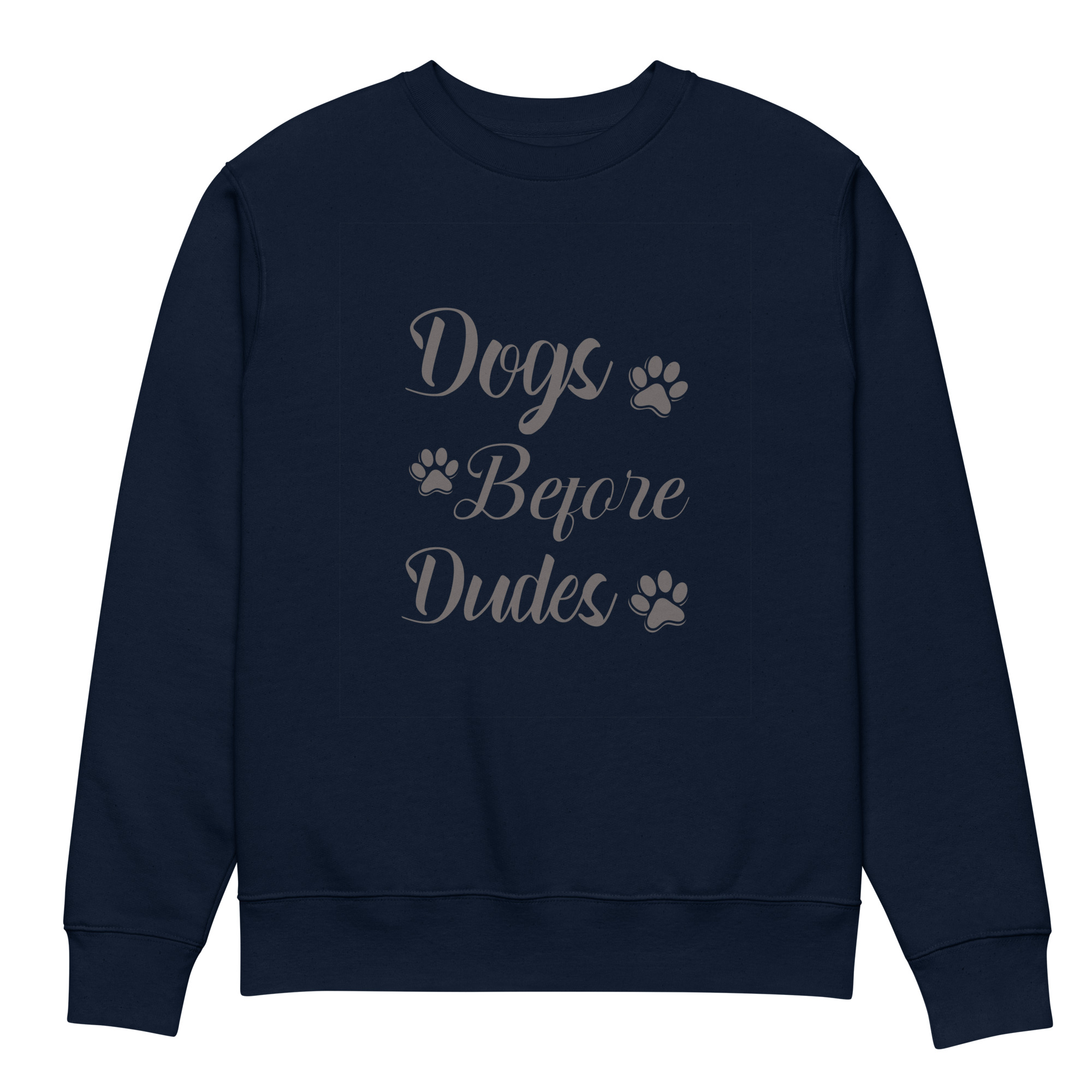 Dogs Before Dudes Unisex Eco Sweatshirt - Image 3