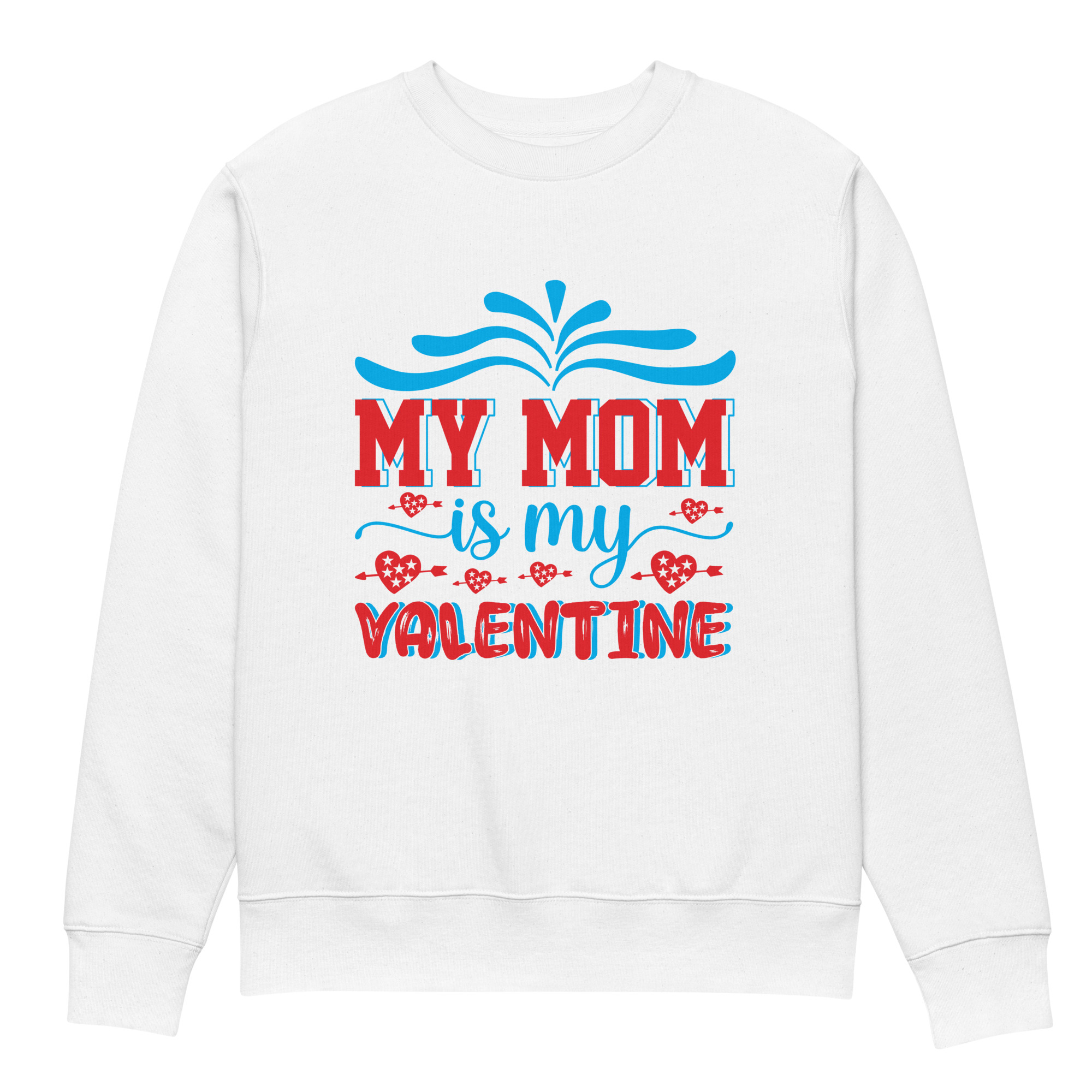Mom Is My Valentine Unisex eco sweatshirt - Image 5