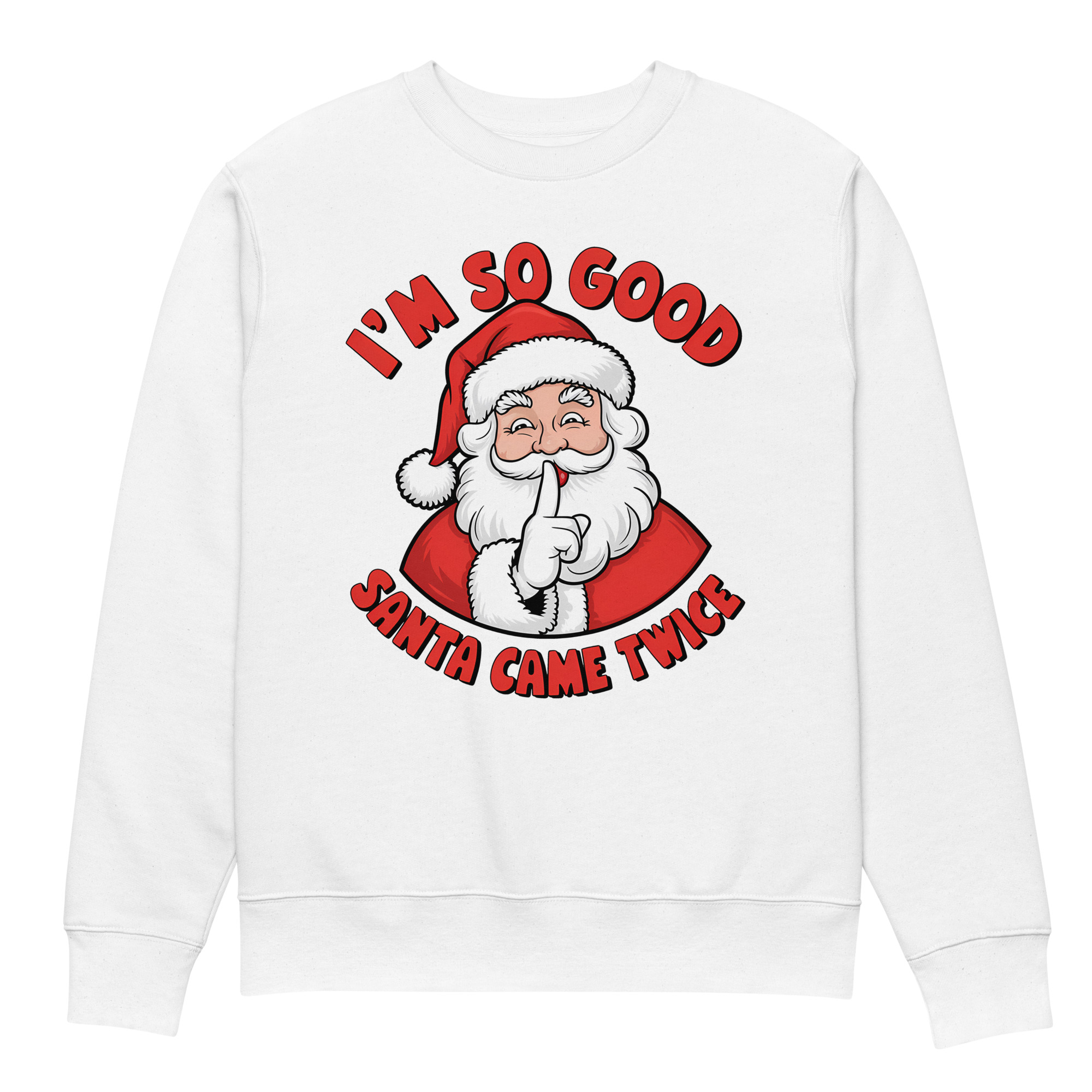 I’m So Good Santa Come Twice Unisex eco sweatshirt - Image 5