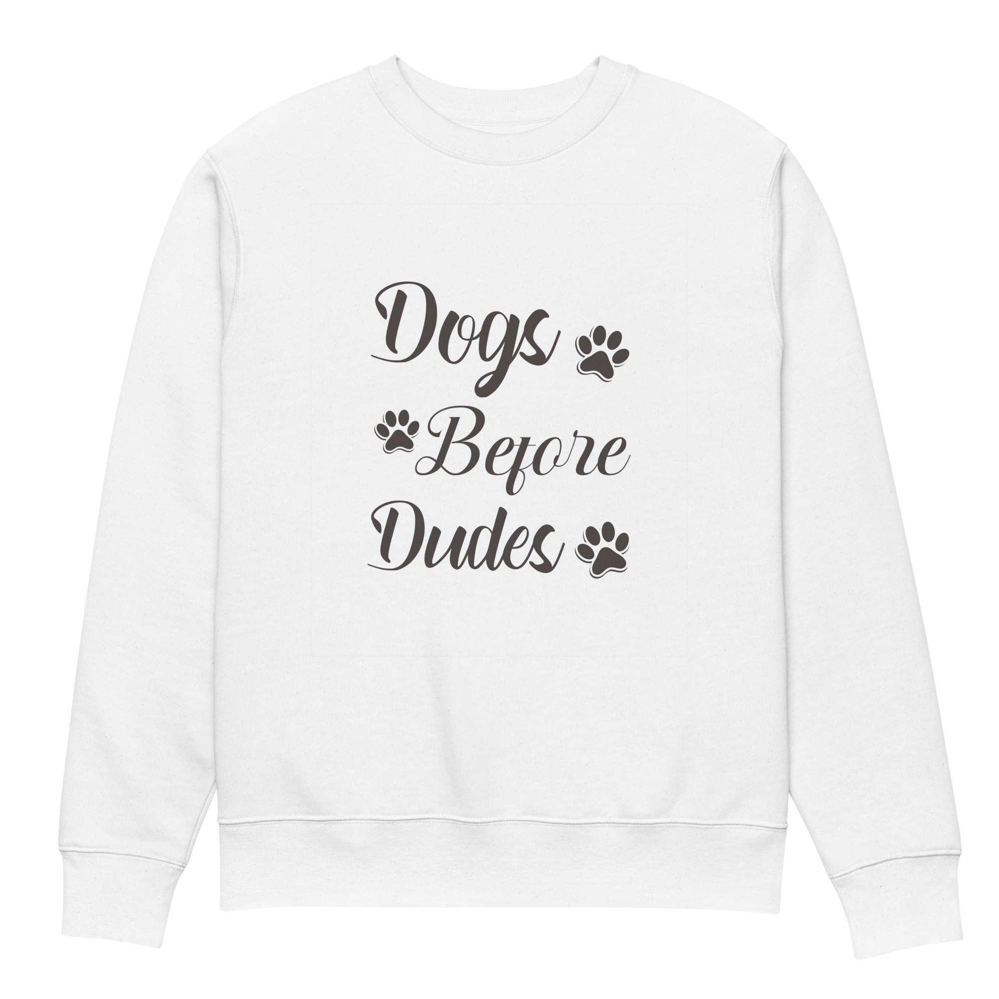 Dogs Before Dudes Unisex Eco Sweatshirt - Image 5